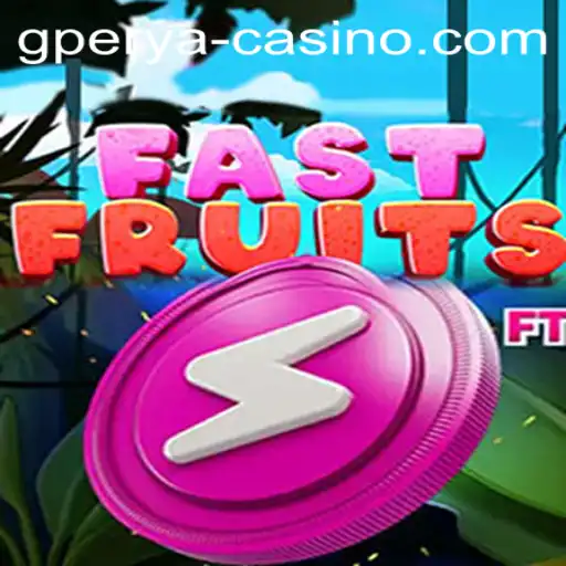 FastFruits: Dive into the Juicy World of GPERYA's Latest Sensation