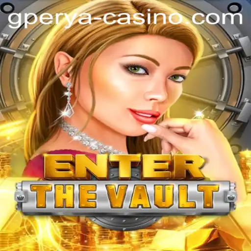 Unveiling EntertheVault: The Thrilling Adventure Game with GPERYA Strategy