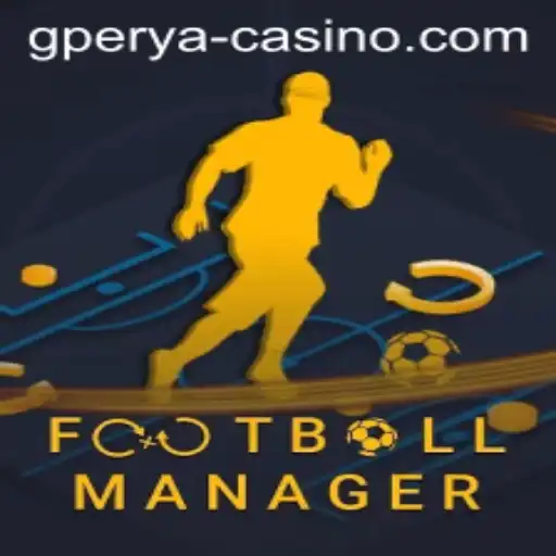 FootballManager Game: A Comprehensive Guide with GPERYA Strategy